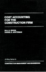 COST ACCOUNTING FOR THE CONSTRUCTION FIRM