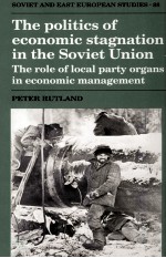 THE PPLITICS OF ECONOMIC STAGNATION IN THE SOVIET UNION