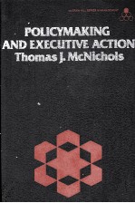 POLICYMAKING AND EXECUTIVE ACTION