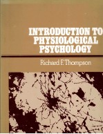 INTRODUCTION TO PHYSIOLOGICAL PSYCHOLOGY