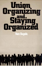 UNION ORGANIZIING AND STAYING ORGANIZED