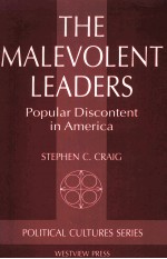 THE MALEVOLENT LEADERS POPULAR DISCONTENT IN AMERICA