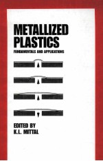 METALLIZED PLASTICS:FUNDAMENTALS AND APPLICATIONS