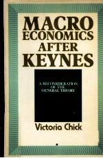 MACRO ECONOMICS AFTER KEYNES A RECONSIDERATION OF THE GENERAL THEORY