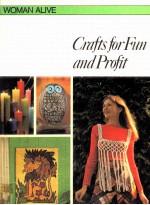 WOMAN ALIVE CRAFTS FOR FUN AND PROFIT