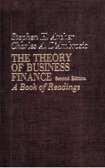 THE THEORY OF BUSINESS FINANCE：A BOOK OF READINGS SECOND EDITION