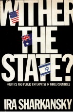 WITHER THE STATE?:POLITICS AND PUBLIC ENTERPRISE IN THREE COUNTRIES