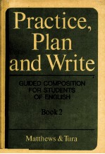 PRACTICE PLAN AND WRITE GUIDED COMPOSITION FOR STUDENTS OF ENGLISH BOOK 2