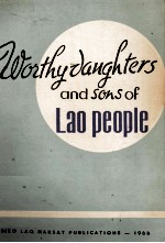 WORTHY DAUGHTERS AND SONS OF LAO PEOPLE