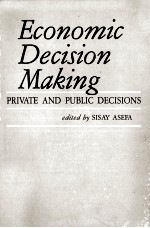 ECONOMIC DECISION MAKING:PRIVATE AND PUBLIC DECISIONS