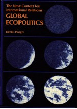 THE NEW CONTEXT FOR INTERNATIONAL RELATIONS:GLOBAL ECOPOLITICS