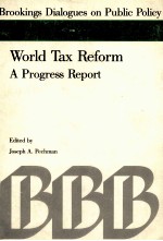 WORLD TAX REFORM:APROGRESS REPORT