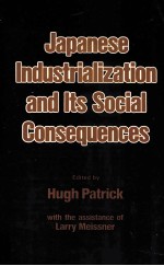 JAPANESE INDUSTRIALIZATION AND ITS SOCIAL CONSEQUENES