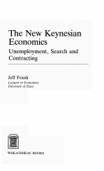 THE NEW KEYNESIAN ECONOMICS:UNEMPLOYMENT