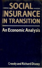 SOCIAL INSURANCE IN TRANSITION AN ECONOMIC ANALYSIS