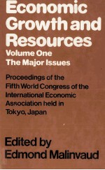 ECONOMIC GROWTH AND RESOURCES VOLUME ONE