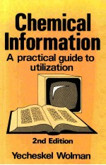 CHEMICAL INFORMATION A PRACTICAL GUIDE TO UTILIZATION SECOND REVISED AND ENLARGED EDITION