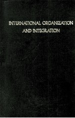 INTERNATIONAL ORGZNZATION AND INTEGRATION ANNOTATED BASIC DOCUMENTS AND DESCRIPTIVE DIRECTORY OF INT