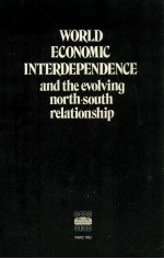 WORLD ECONOMIC INERDEPENDENCE AND THE EVOLVING NORTH-SOUTH RELATIONSHIP