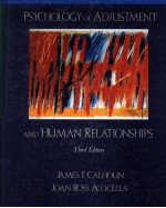 PSYCHOLOGY OF ADJUSTMENT AND HUMAN RELATIONSHIPS THIRD EDITION