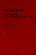 NEO MARXISM THE MEANINGS OF MODERN RADICALISM