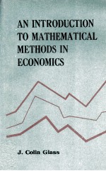 AN INTRODUCTION TO MATHEMATICAL METHODS IN ECONOMICS