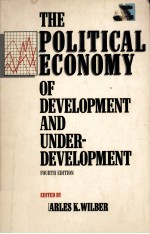 THE POLITICAL ECONOMY OF DEVELOPMENT AND UNDERDEVELOPMENT FOURTH EDITION