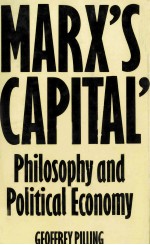 MARX'S CAPITAL PHILOSOPHY AND POLITICAL ECONOMY