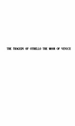 THE TRAGEDY OF OTHELLO THE MOOR OF VENICE