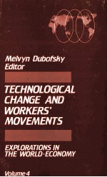 TECHNOLOGICAL CHANGE AND WORKER'S MOVEMENTS