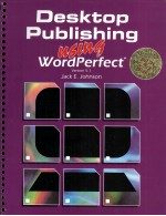 DESKTOP PUBLISHING USING WORDPERFECT VERSION 5.1