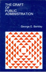 THE CRAFT OF PUBLIC ADMINISTRATION