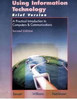 USING INFORMATION TECHNOLOGY A PRACTICAL INTRODUCTION TO COMPUTER COMMUNICATIONS BRIEF VERSION SECON