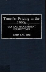 TRANSFER PRICING IN THE 1990S TAX AND MANAGEMENT PERSPECTICES