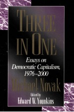 THREE IN ONE ESSAYS ON DEMOCRATIC CAPITALISM 1976-2000