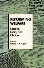 REFORMING WELFARE LESSONS LIMITS AND CHOICES