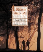 A WELLNESS WAY OF LIFE SECOND EDITION