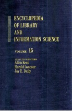 ENCYCLOPEDIA OF LIBRARY AND INFORMATION SCIENCE VOLUME 15