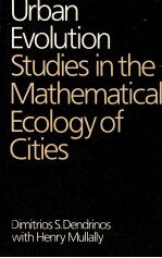 URBAN EVOLUTION STUDIES IN THE MATHEMATICAL ECOLOGY OF CITIES