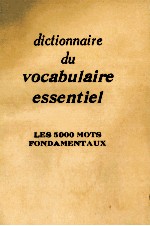 DICTIONNAIRE DU VOCABULAIRE ESSENTIEL（LES 5000 MOTS FONDAMENTAUX）