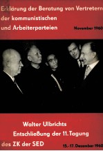 REFERAT WALTER ULBRICHTS UND ENTSCHLIEBUNG DER 11.TAGUNG DES ZK DER SED 15.-17. DEZEMBER 1960