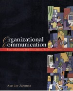 Organizational Communication:Foundations for Business and Management