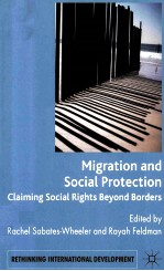 MIGRATION AND SOCIAL PROTECTION:CLAIMING SOCIAL RIGHTS BEYOND BORDERS