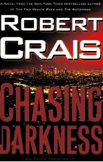 CHASING DARKNESS:AN ELVIS COLE NOVEL