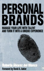 PERSONAL BRANDS:MANAGE YOUR LIFE WITH TALENT AND TURN IT INTO A UNIQUE EXPERIENCE