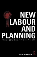 NEW LABOUR AND PLANNING:FROM NEW RIGHT TO NEW LEFT