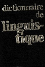 DICTIONNAIRE DE LINGUIS TIQUE