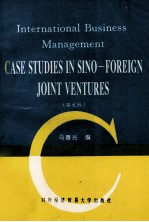 CASE STUDIES INSINO-FOREIGN JOINT VENTURES:International Business Management