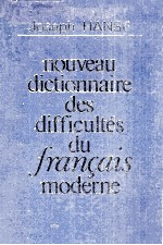 NOUVEAU DICTIONNAIRE DES DIFFICULTéS DU FRANCAIS MODERNE