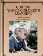 GUIDING YOUNG CHILDREN'S LEARNING